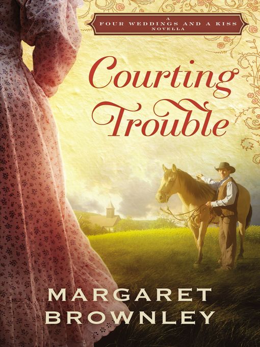 Title details for Courting Trouble by Margaret Brownley - Wait list